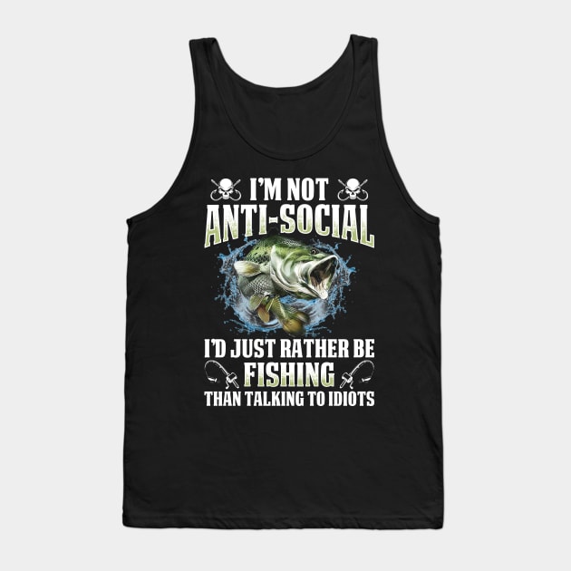 I'm Not Anti-social I Just Prefer Fishing Shirts Tank Top by Murder By Text